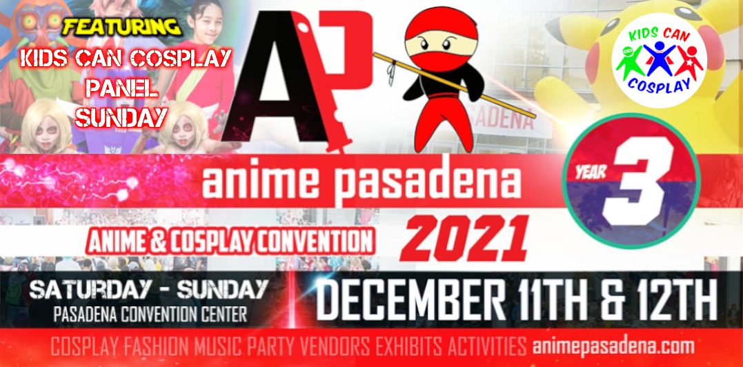 Anime Pasadena 2021 - Kids Can Cosplay